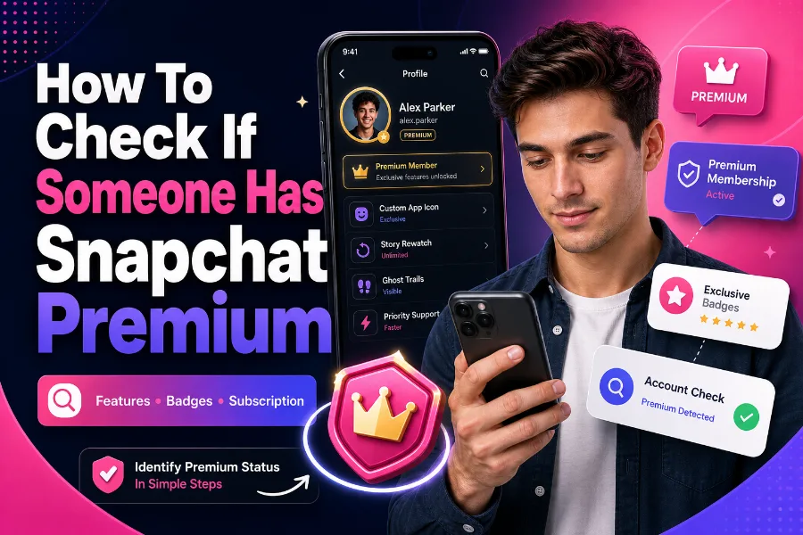 How To Check If Someone Has Snapchat Premium Fast